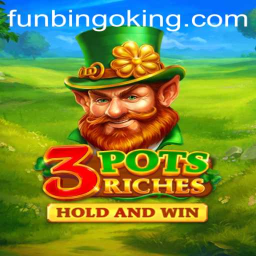 Exploring the Exciting World of 3potsRiches: A FunBingo Adventure