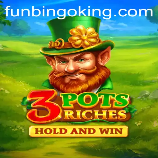 Exploring the Exciting World of 3potsRiches: A FunBingo Adventure