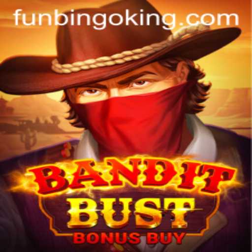 BanditBustBonusBuy: Unveiling the Exciting World of FunBingo