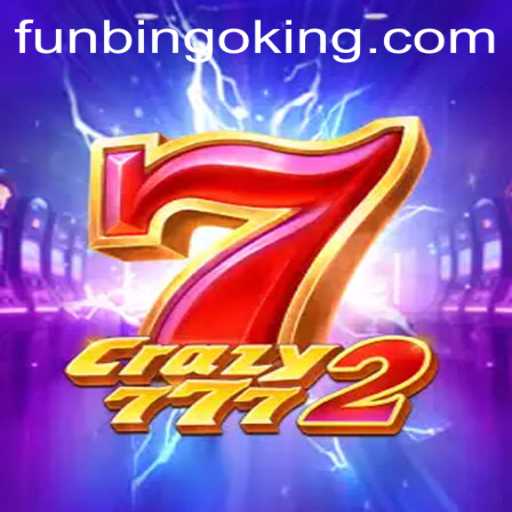 Exploring the Excitement of Crazy7772: The Ultimate FunBingo Experience