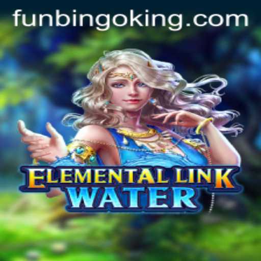 Dive into the World of ElementalLinkWater with FunBingo: A New Gaming Experience
