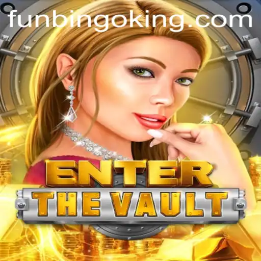 Enter the Vault: A Deep Dive into the Exciting World of FunBingo
