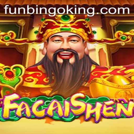 Discover FaCaiShen: An Exciting Journey into FunBingo