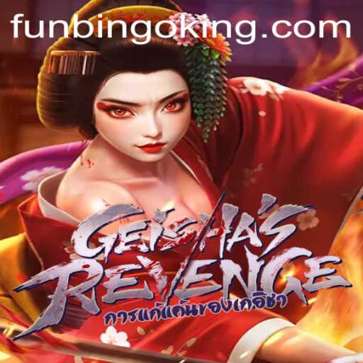 Discover the Thrilling World of GeishasRevenge: The FunBingo Sensation