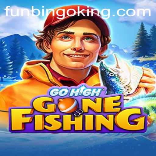 GoHighGoneFishing: A FunBingo Twist on a Classic Adventure