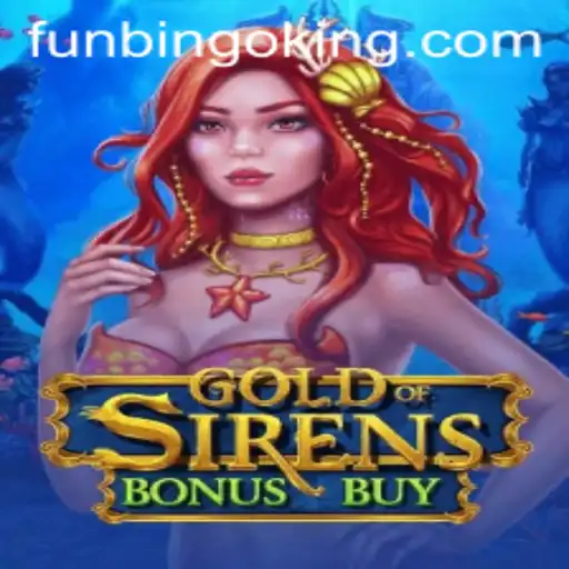 Exploring the Thrilling World of GoldofSirensBonusBuy: A Dive into FunBingo