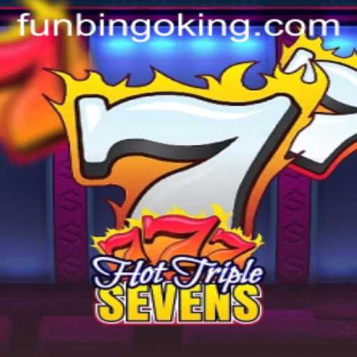Dive Into the Excitement of HotTripleSevens and FunBingo