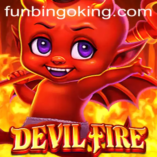 Exploring the Thrills of DevilFire and FunBingo