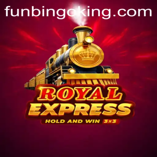 Explore the Thrilling World of RoyalExpress: A Spin on FunBingo