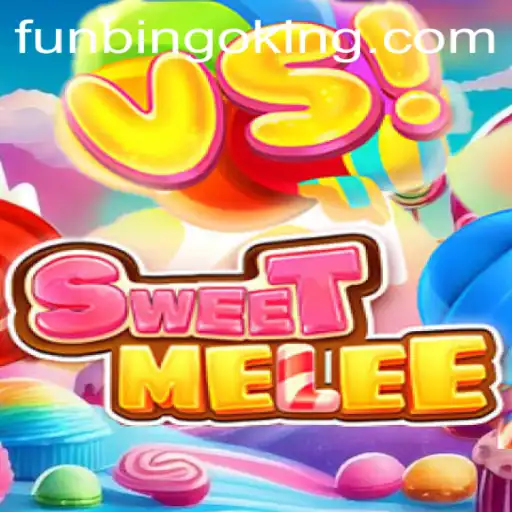 SweetMelee: Experience FunBingo in a New Gaming Universe