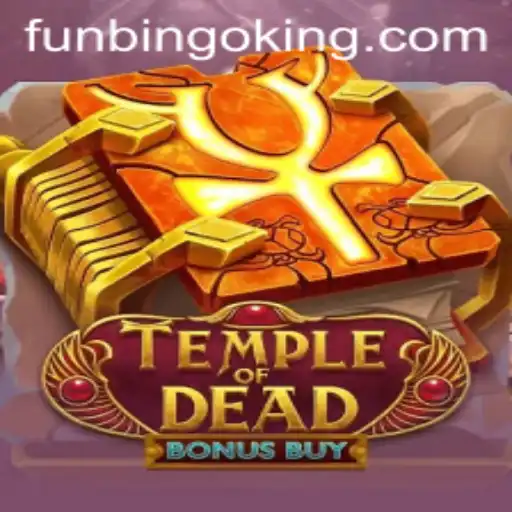 Unveiling the Excitement of Temple of Dead Bonus Buy: An Exploration With FunBingo