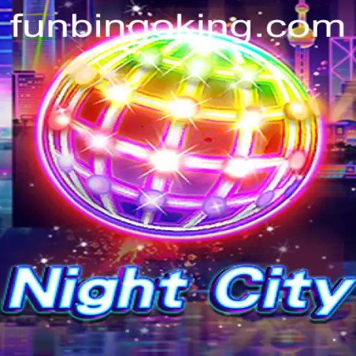 The Enchanting World of NightCity and the Thrills of FunBingo