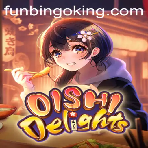Discover the Thrilling World of OishiDelights and FunBingo
