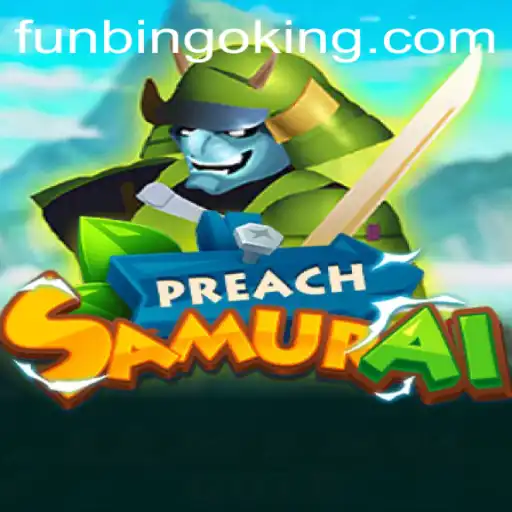 Explore the Exciting World of PreachSamurai: A Blend of Adventure and Strategy