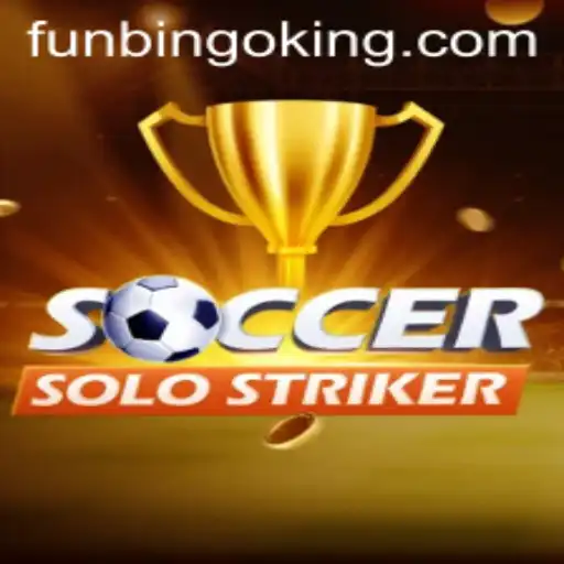 Unveiling the Excitement of SoccerSoloStriker: The Ultimate FunBingo Experience