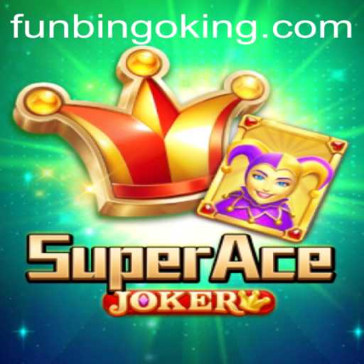 Exploring SuperAceJoker: A Thrilling Adventure in FunBingo Gaming