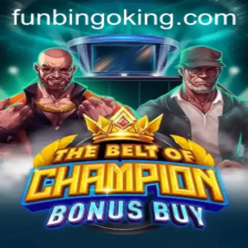 The Exciting World of TheBeltOfChampionBonusBuy at FunBingo