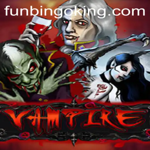 Exploring the Thrilling Game of Vampire: A Unique Take on FunBingo